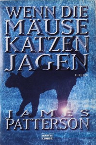James Patterson   Wenn die Mäuse Katzen jagen   Alex Cross 04 jpg