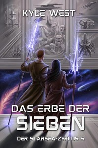 Kyle West   Das Erbe der Sieben   Der Starsea Zyklus 5 jpg