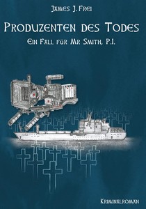 James J  Frei   Produzenten des Todes   Ein Fall für Mr  Smith  P I  jpg