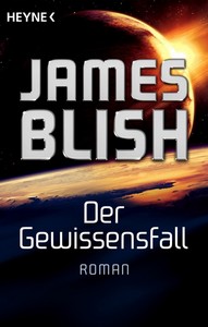 James Blish   Der Gewissensfall jpg