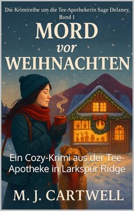M J  Cartwell   Mord vor Weihnachten   Tee Apothekerin Sage Delaney 1 jpg