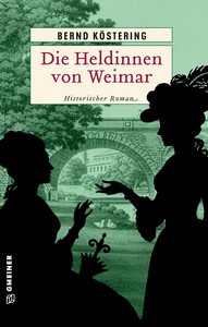 Bernd Köstering   Die Heldinnen von Weimar   Die Weimar Saga 2 jpg