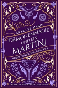 Annette Marie   Dämonenmagie und ein Martini   Guild Codex   Spellbound 4 jpg