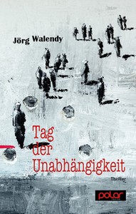 Jörg Walendy   Tag der Unabhängigkeit jpg