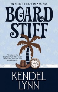 Kendel Lynn   Board Stiff   Ein Elliot Lisbon Mystery jpg