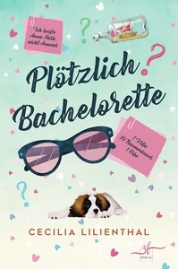 Cecilia Lilienthal   Plötzlich Bachelorette jpg